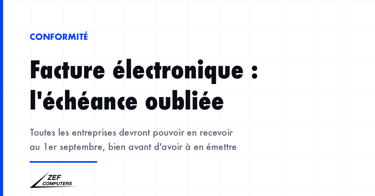 Au 1er septembre 2026, toute entreprise assujettie à la TVA doit pouvoir recevoir une facture électronique via une plateforme agréée, avant l'obligation d'émettre en 2027