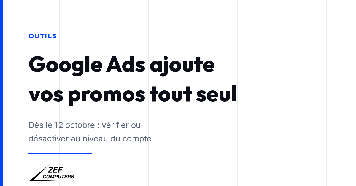 Google Ads : dès le 12 octobre, les promos de votre site peuvent apparaître dans vos annonces