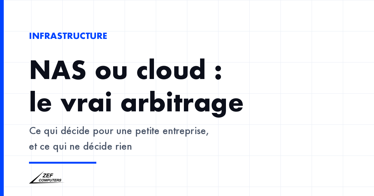 NAS ou cloud pour une PME : l'arbitrage se joue sur le débit montant disponible et le délai de remise en service, pas sur le prix au téraoctet