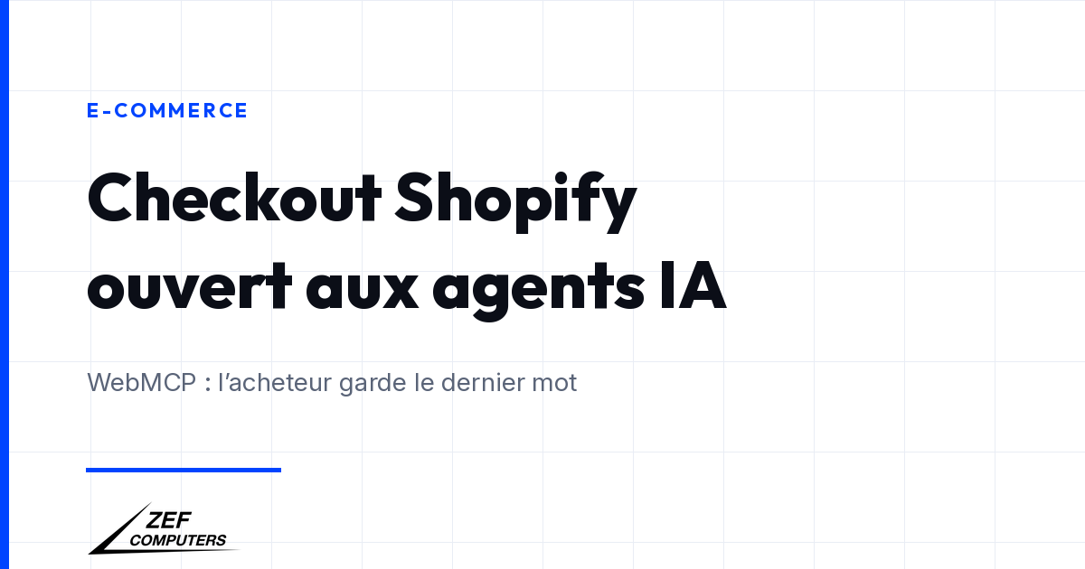 Shopify ouvre le checkout aux agents IA dans le navigateur