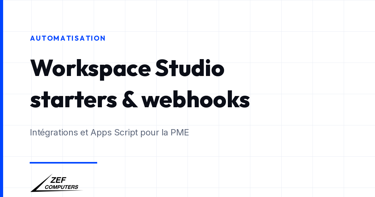 Workspace Studio : starters, intégrations et webhooks pour la PME